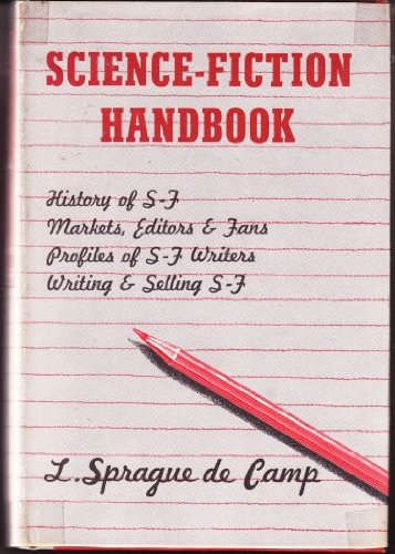 Science-Fiction Handbook:  The Writing of Imaginative Fiction