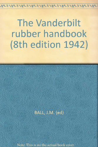 The Vanderbilt rubber handbook (8th edition 1942)