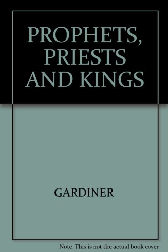 Prophets, Priests & Kings