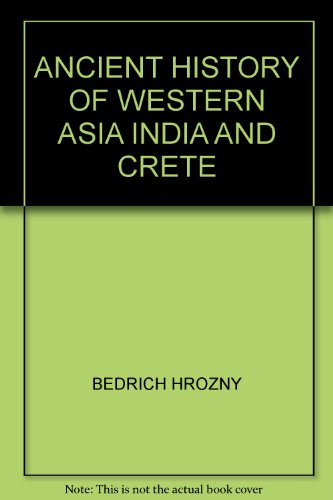 ANCIENT HISTORY OF WESTERN ASIA INDIA AND CRETE
