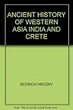 ANCIENT HISTORY OF WESTERN ASIA INDIA AND CRETE
