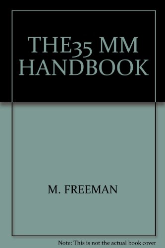 THE35 MM HANDBOOK