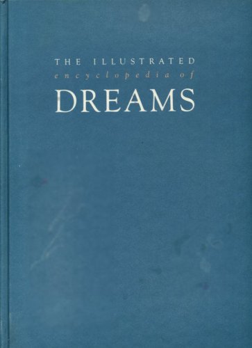 THE ILLUSTRATED ENCYCLOPEDIA OF DREAMS.