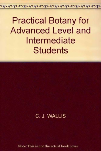 Practical Botany for Advanced Level and Intermediate Students