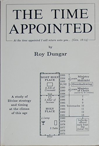 The Time Appointed: A Study of Divine Strategy and Timing at the Climax of This Age