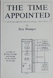The Time Appointed: A Study of Divine Strategy and Timing at the Climax of This Age