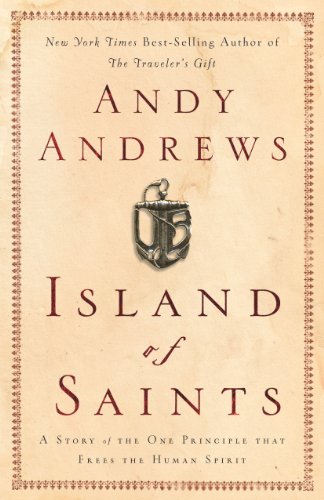 Island of Saints: A Story of the One Principle That Frees the Human Spirit