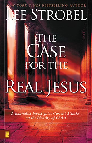 Book Cover The Case for the Real Jesus: A Journalist Investigates Current Attacks on the Identity of Christ