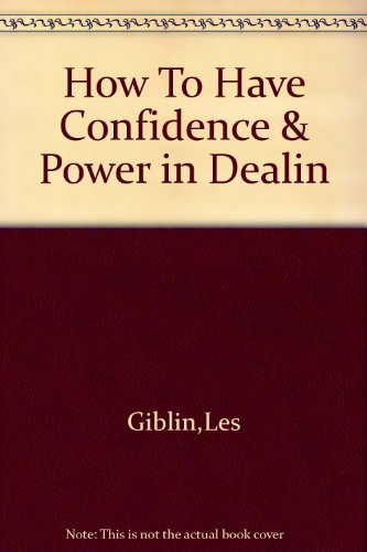 How To Have Confidence & Power in Dealin