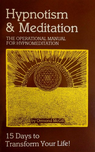 Hypnotism and Meditation: The Operational Manual for Hypnomeditation
