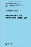 Innervation of the Mammalian Esophagus: 185 (Advances in Anatomy, Embryology and Cell Biology)