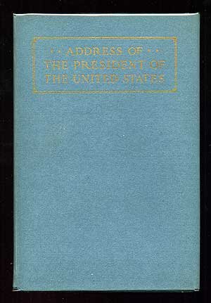 Address of the President of the United States, Woodrow Wilson Delivered at a Joint Session of the Two Houses of Congress, April 2, 1917