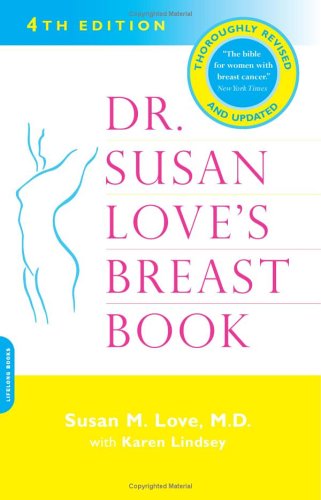 Dr. Susan Love's Breast Book:4th Edition 2005