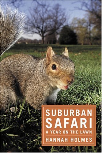 Suburban Safari: A Year on the Lawn
