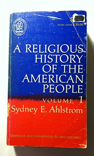 A Religious History of The American People Volume 1 (Volume 1)