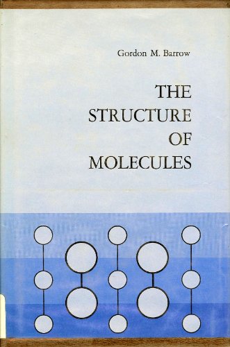 The Structure of Molecules; an Introduction to Molecular Spectroscopy