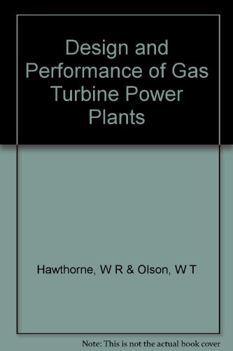 Design and Performance of Gas Turbine Power Plants (Volume XI of High Speed Aerodynamics and Jet Propulsion)