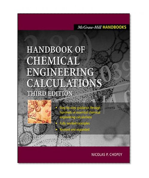 Handbook of Chemical Engineering Calculations (McGraw-Hill Handbooks)
