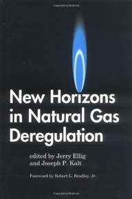 New Horizons in Natural Gas Deregulation (Bibliographies and Indexes in Science)