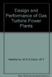 Design and Performance of Gas Turbine Power Plants (Volume XI of High Speed Aerodynamics and Jet Propulsion)