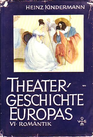 Theatergeschichte Europas: VI. Romantik