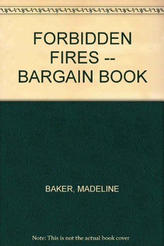 FORBIDDEN FIRES -- BARGAIN BOOK
