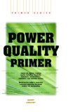 Power Quality Primer (Electrical Engineering Primer)