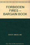 FORBIDDEN FIRES -- BARGAIN BOOK