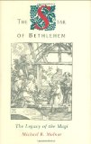 The Star of Bethlehem: The Legacy of the Magi