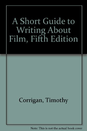 A Short Guide to Writing About Film, Fifth Edition