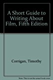 A Short Guide to Writing About Film, Fifth Edition