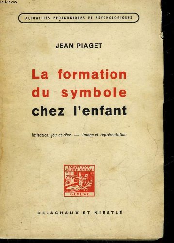 La Formation Du Symbole Chez L'Enfant