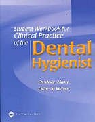 Student Workbook for Clinical Practice of the Dental Hygienist