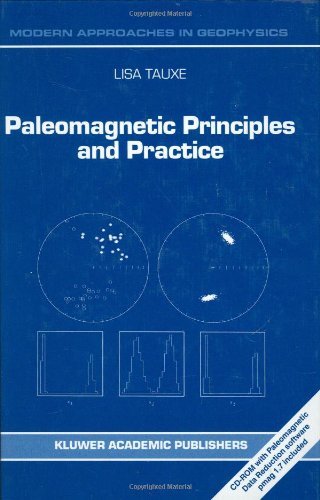 Paleomagnetic Principles and Practice (Modern Approaches in Geophysics)