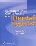 Student Workbook for Clinical Practice of the Dental Hygienist