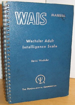 WAIS Manual: Wechsler Adult Intelligence Scale