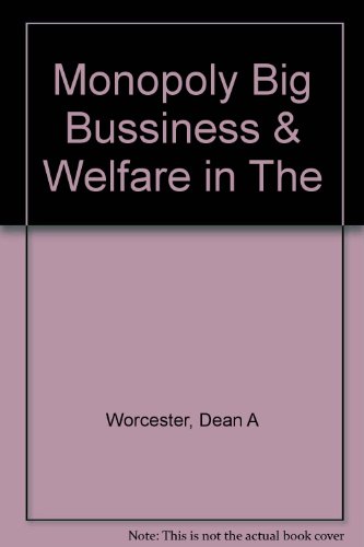 Monopoly Big Bussiness & Welfare in The