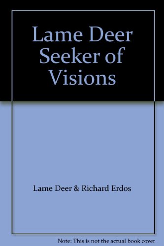 Lame Deer Seeker of Visions