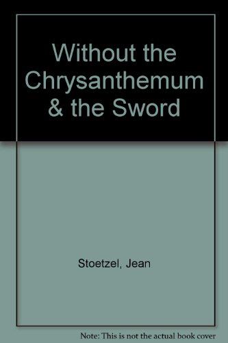 Without the Chrysanthemum & the Sword