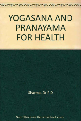 Yoga: Yogasana and Pranayama for Health