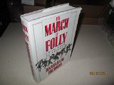 March of Folly From Troy To Vietnam