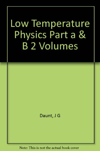 Low Temperature Physics Part a & B 2 Volumes