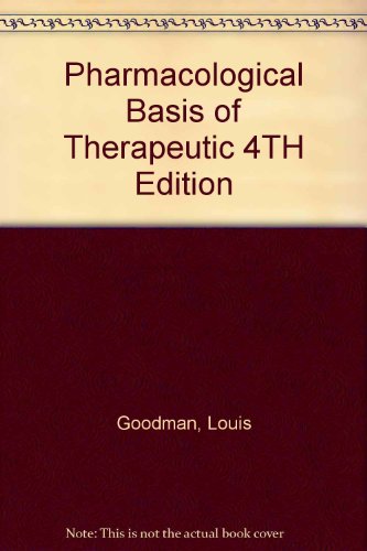 Pharmacological Basis of Therapeutic 4TH Edition