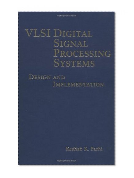 VLSI Digital Signal Processing Systems: Design and Implementation
