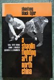 Shantung Black Tiger: A Shaolin Fighting Art of North China First Edition - Sixth Printing