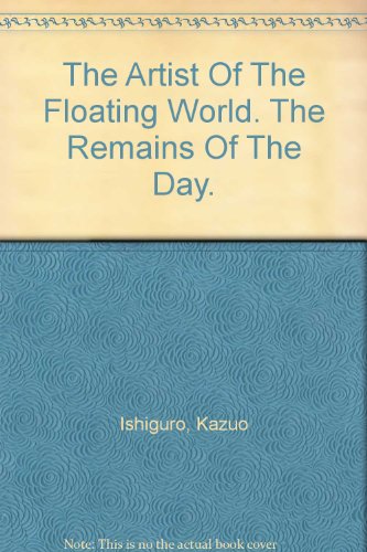 An Artist of the Floating World: The Remains of the Day