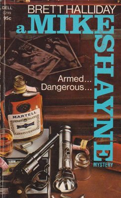 Armed...Dangerous. : a Mike Shayne Mystery