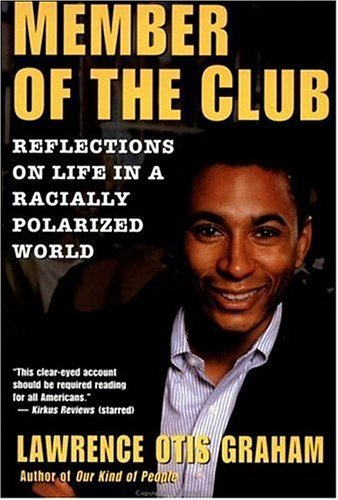 Book Cover A Member of the Club: Reflections on Life in a Racially Polarized World