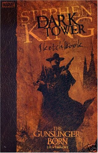 GUNSLINGER BORN SKETCHBOOK STEPHEN KING THE DARK TOWER COMIC! (GUNSLINGER BORN, VOLUME 1)