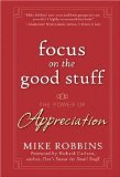 Focus on the Good Stuff: The Power of Appreciation